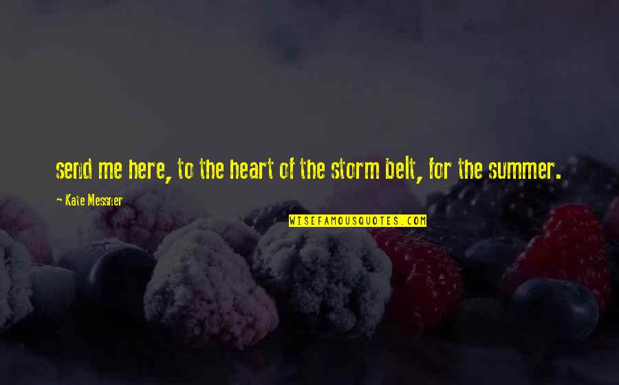 Mine Area Quotes By Kate Messner: send me here, to the heart of the