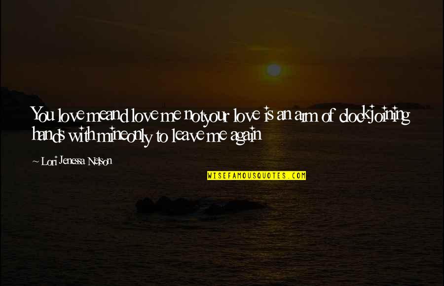 Mine Only Quotes By Lori Jenessa Nelson: You love meand love me notyour love is Mine Only Quotes By Lori Jenessa Nelson: You love meand love me notyour love is