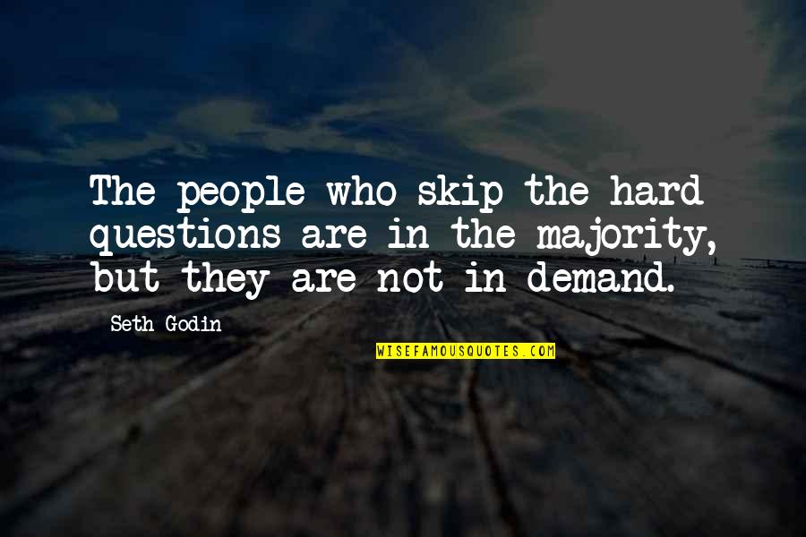 Minella Chimp Quotes By Seth Godin: The people who skip the hard questions are