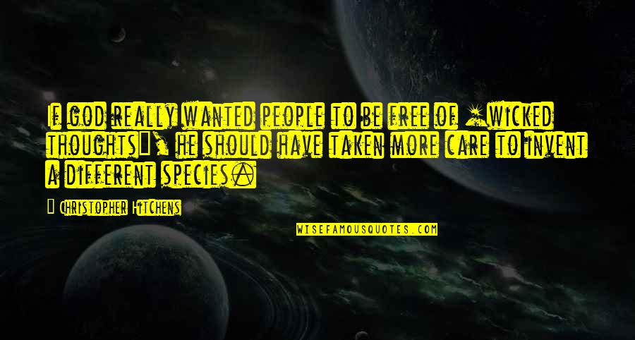 Mini Cabs Quotes By Christopher Hitchens: If god really wanted people to be free