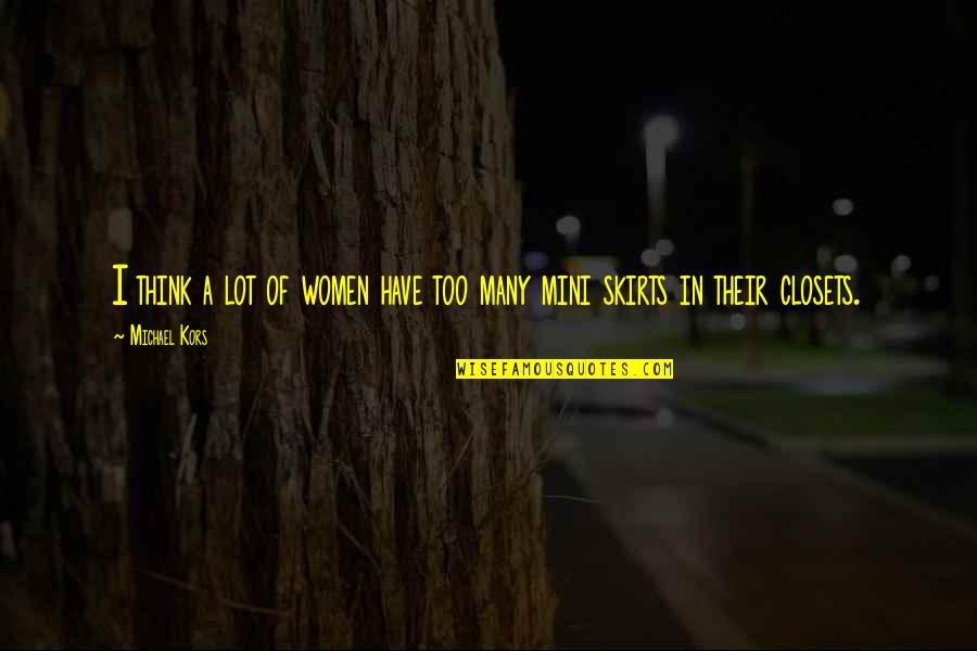 Mini Quotes By Michael Kors: I think a lot of women have too