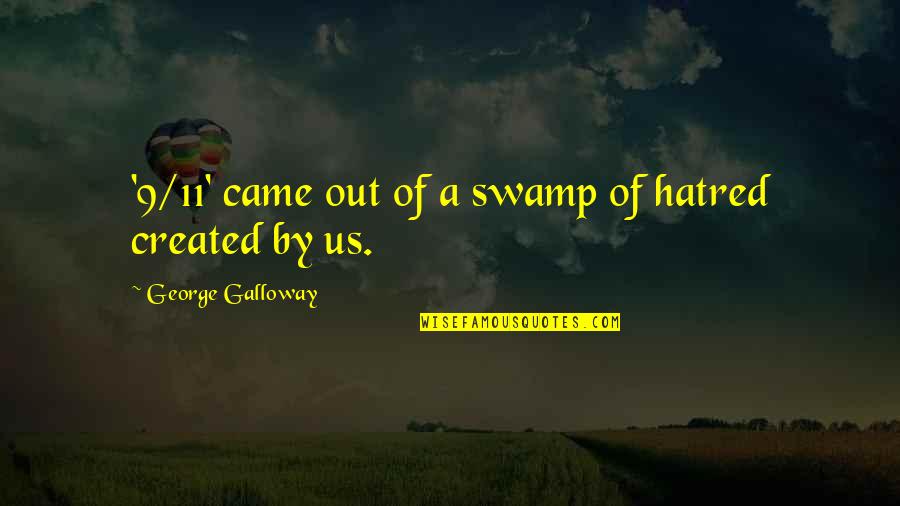 Miniature Australian Shepherd Quotes By George Galloway: '9/11' came out of a swamp of hatred Miniature Australian Shepherd Quotes By George Galloway: '9/11' came out of a swamp of hatred