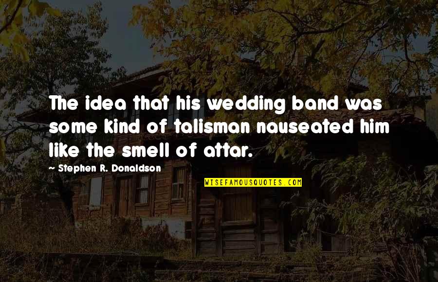 Miniature Horses Quotes By Stephen R. Donaldson: The idea that his wedding band was some