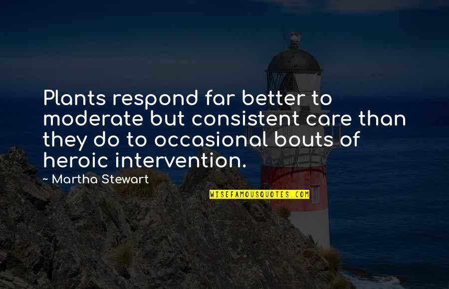 Miniature Pigs Quotes By Martha Stewart: Plants respond far better to moderate but consistent Miniature Pigs Quotes By Martha Stewart: Plants respond far better to moderate but consistent