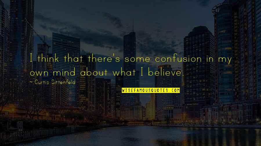 Miniaturist On Masterpiece Quotes By Curtis Sittenfeld: I think that there's some confusion in my Miniaturist On Masterpiece Quotes By Curtis Sittenfeld: I think that there's some confusion in my