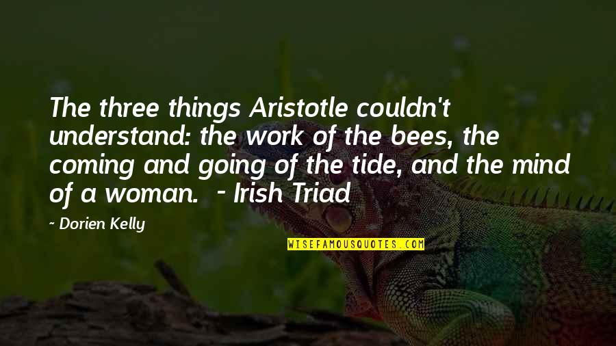Minicik Evde Quotes By Dorien Kelly: The three things Aristotle couldn't understand: the work Minicik Evde Quotes By Dorien Kelly: The three things Aristotle couldn't understand: the work