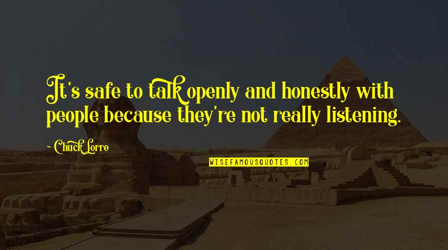 Minick Materials Quotes By Chuck Lorre: It's safe to talk openly and honestly with Minick Materials Quotes By Chuck Lorre: It's safe to talk openly and honestly with