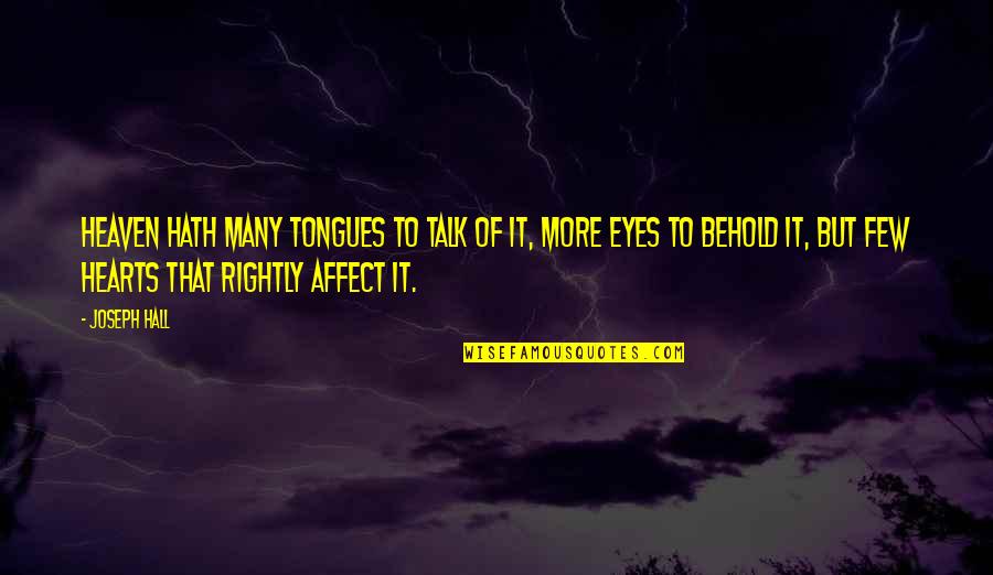 Minika Ocuk Quotes By Joseph Hall: Heaven hath many tongues to talk of it, Minika Ocuk Quotes By Joseph Hall: Heaven hath many tongues to talk of it,