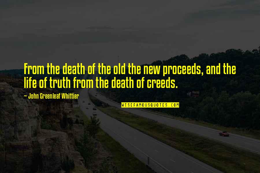 Minimalists Design Quotes By John Greenleaf Whittier: From the death of the old the new