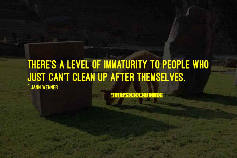 Minimization Psychology Quotes By Jann Wenner: There's a level of immaturity to people who