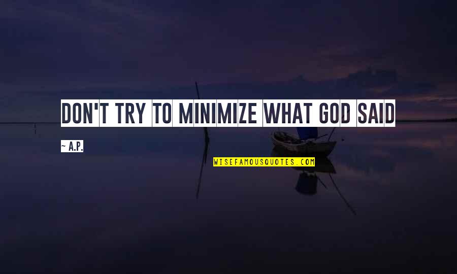 Minimize Quotes By A.P.: don't try to minimize what god said
