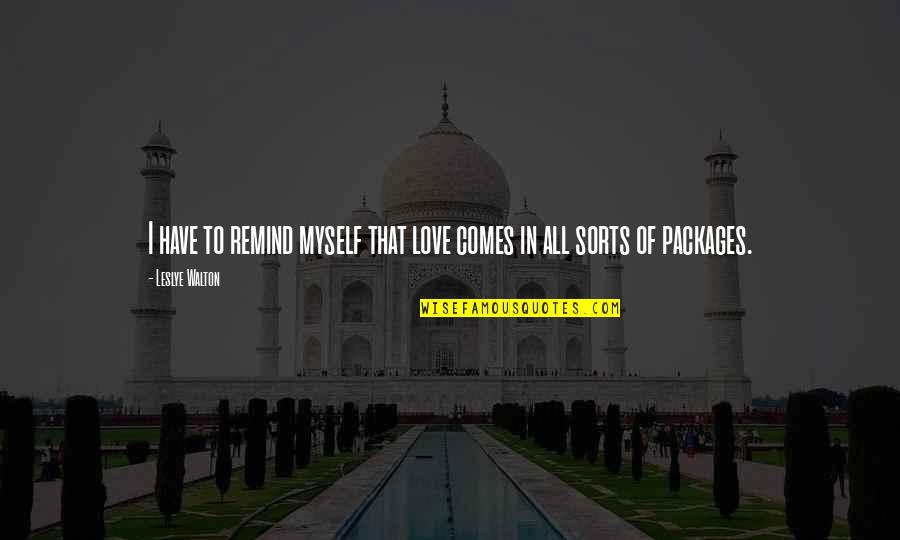 Minion Top Quotes By Leslye Walton: I have to remind myself that love comes