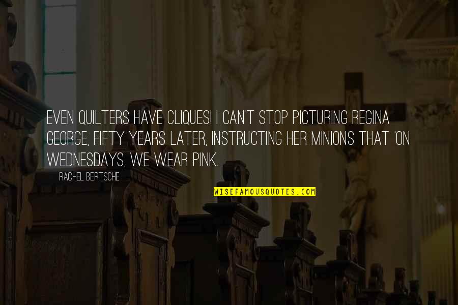 Minions And Their Quotes By Rachel Bertsche: Even quilters have cliques! I can't stop picturing Minions And Their Quotes By Rachel Bertsche: Even quilters have cliques! I can't stop picturing