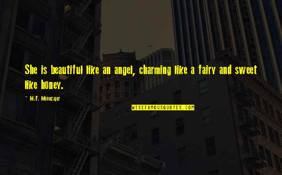 Minister Black Veil Romanticism Quotes By M.F. Moonzajer: She is beautiful like an angel, charming like