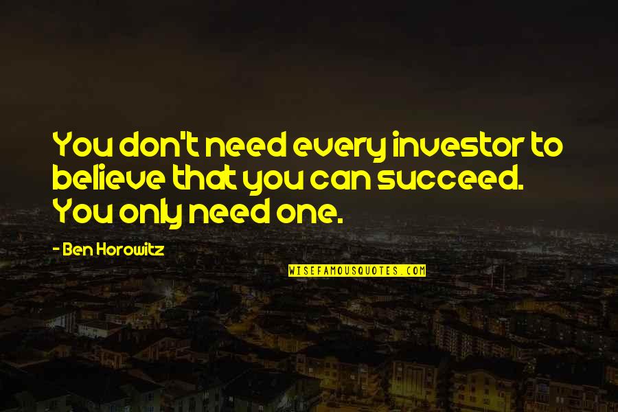 Ministerios En Quotes By Ben Horowitz: You don't need every investor to believe that