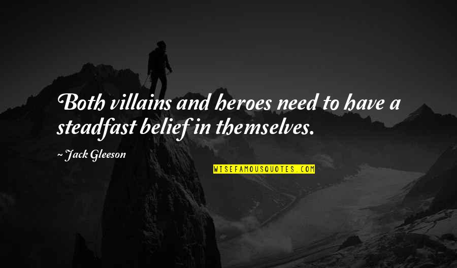 Ministro Da Quotes By Jack Gleeson: Both villains and heroes need to have a