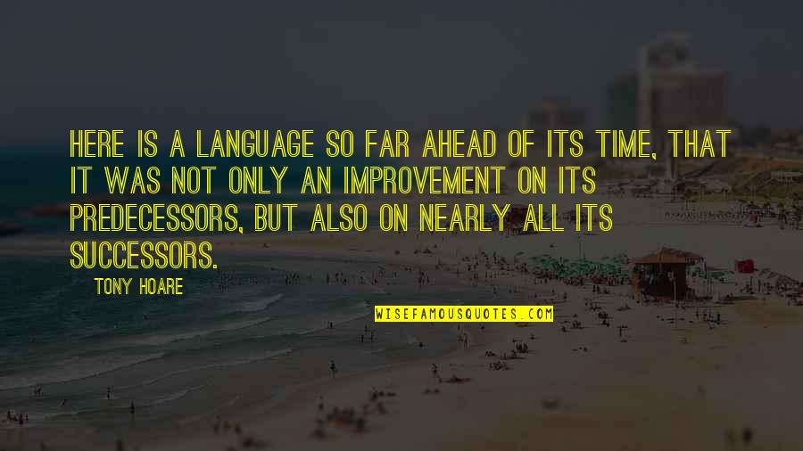 Minli From Where The Mountain Quotes By Tony Hoare: Here is a language so far ahead of Minli From Where The Mountain Quotes By Tony Hoare: Here is a language so far ahead of