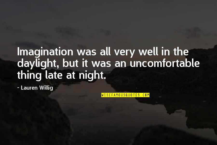 Minnaar Security Quotes By Lauren Willig: Imagination was all very well in the daylight,