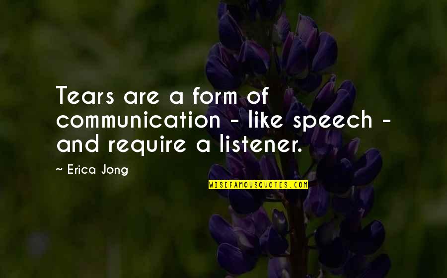 Minnie's Bow Tique Quotes By Erica Jong: Tears are a form of communication - like