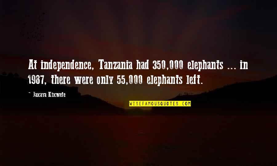 Minolta X 370 Quotes By Jakaya Kikwete: At independence, Tanzania had 350,000 elephants ... in Minolta X 370 Quotes By Jakaya Kikwete: At independence, Tanzania had 350,000 elephants ... in