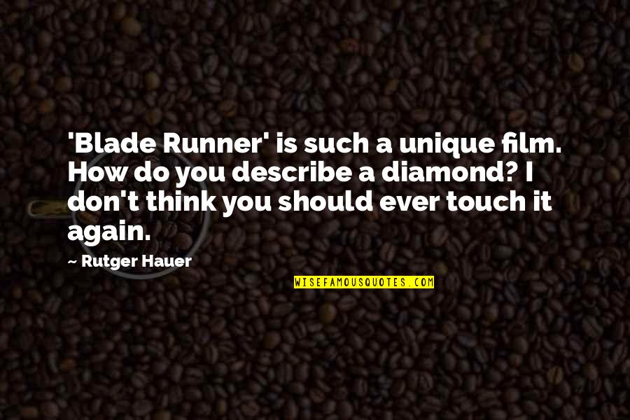 Minorista Market Quotes By Rutger Hauer: 'Blade Runner' is such a unique film. How