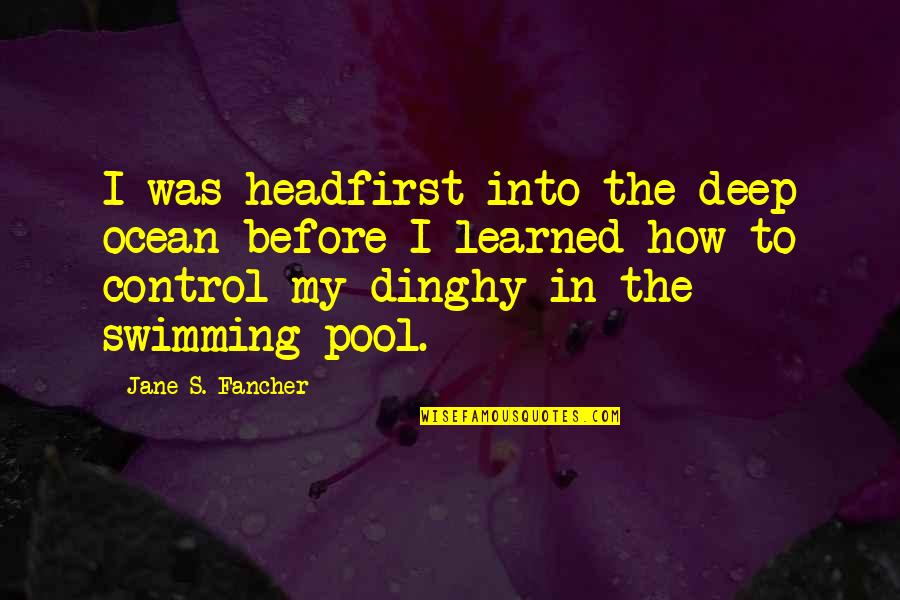 Minority Report Novel Quotes By Jane S. Fancher: I was headfirst into the deep ocean before Minority Report Novel Quotes By Jane S. Fancher: I was headfirst into the deep ocean before