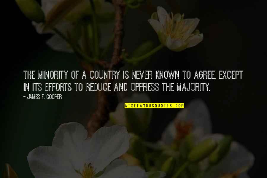 Minority Vs Majority Quotes By James F. Cooper: The minority of a country is never known