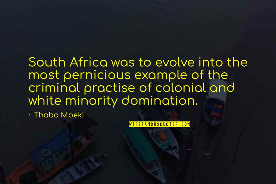 Minority's Quotes By Thabo Mbeki: South Africa was to evolve into the most