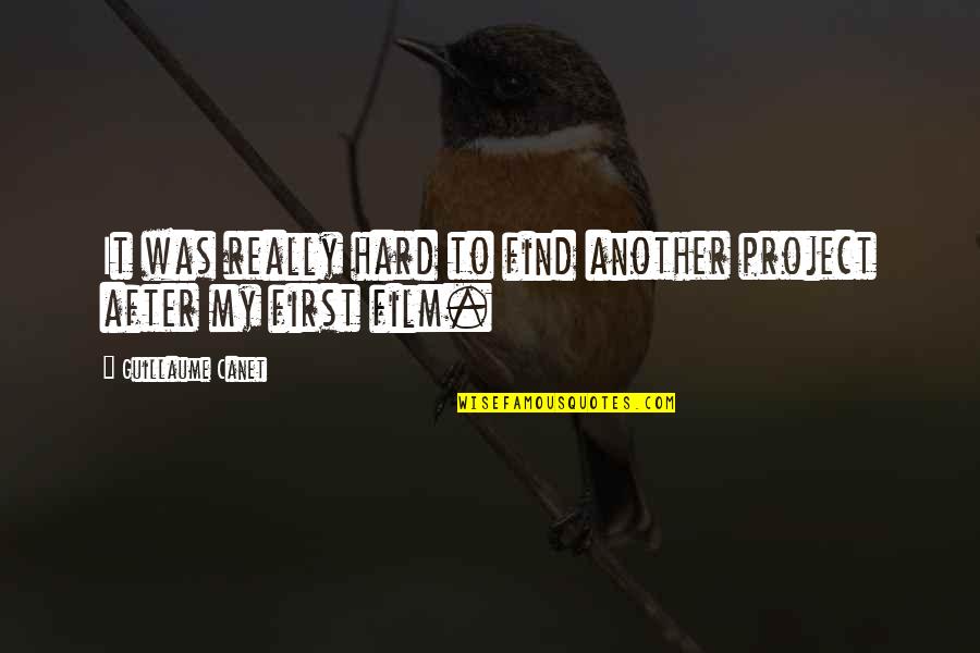 Minow Wasteland Quotes By Guillaume Canet: It was really hard to find another project Minow Wasteland Quotes By Guillaume Canet: It was really hard to find another project