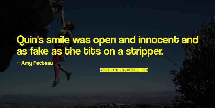 Minsan Banat Quotes By Amy Fecteau: Quin's smile was open and innocent and as