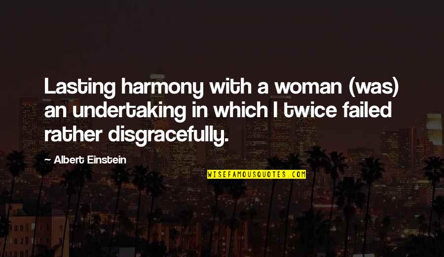Minsan Ikaw Funny Quotes By Albert Einstein: Lasting harmony with a woman (was) an undertaking Minsan Ikaw Funny Quotes By Albert Einstein: Lasting harmony with a woman (was) an undertaking
