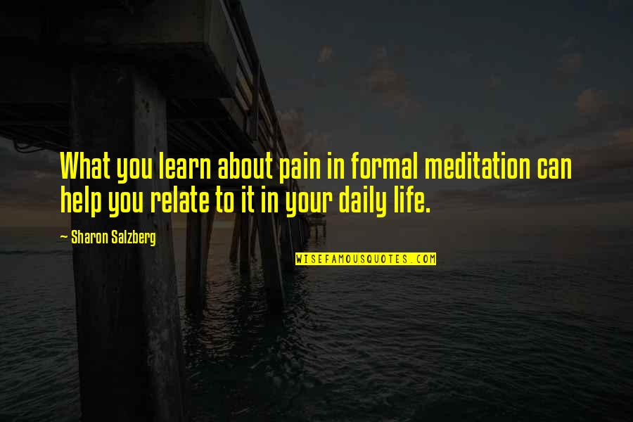Minstead Hampshire Quotes By Sharon Salzberg: What you learn about pain in formal meditation Minstead Hampshire Quotes By Sharon Salzberg: What you learn about pain in formal meditation