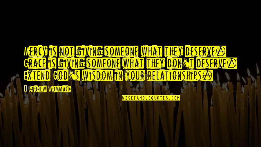 Mint Lemonade Quotes By Andrew Wommack: Mercy is not giving someone what they deserve. Mint Lemonade Quotes By Andrew Wommack: Mercy is not giving someone what they deserve.