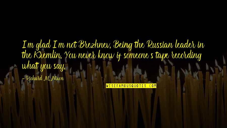 Mint Lemonade Quotes By Richard M. Nixon: I'm glad I'm not Brezhnev. Being the Russian Mint Lemonade Quotes By Richard M. Nixon: I'm glad I'm not Brezhnev. Being the Russian