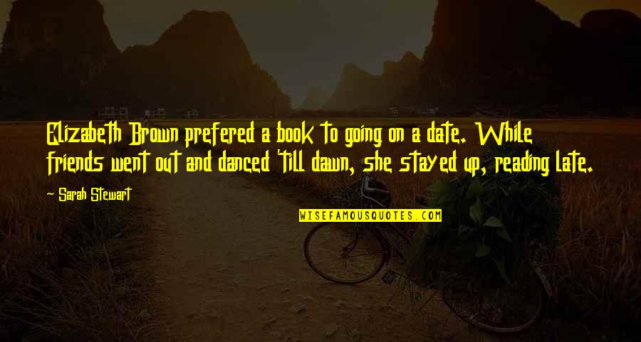 Mint Lemonade Quotes By Sarah Stewart: Elizabeth Brown prefered a book to going on Mint Lemonade Quotes By Sarah Stewart: Elizabeth Brown prefered a book to going on