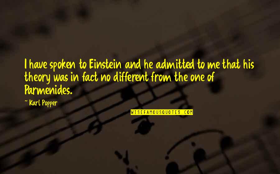 Minted Art Quotes By Karl Popper: I have spoken to Einstein and he admitted Minted Art Quotes By Karl Popper: I have spoken to Einstein and he admitted