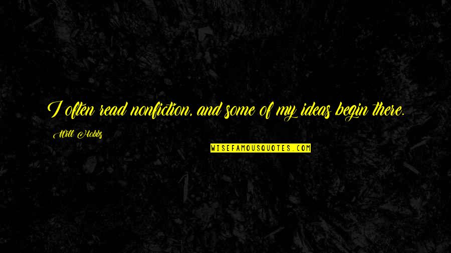 Mintjens Intense Quotes By Will Hobbs: I often read nonfiction, and some of my