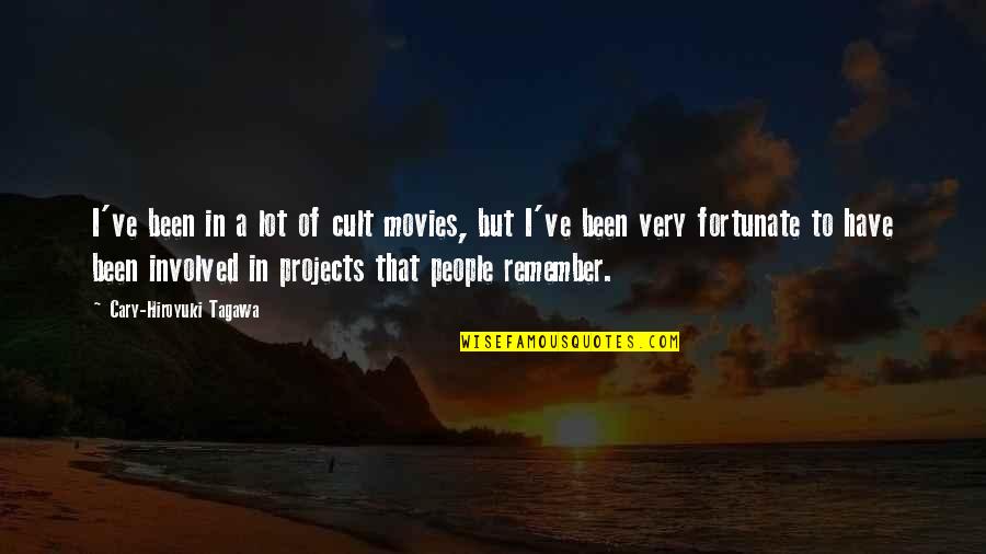 Minus The Guilt Quotes By Cary-Hiroyuki Tagawa: I've been in a lot of cult movies,