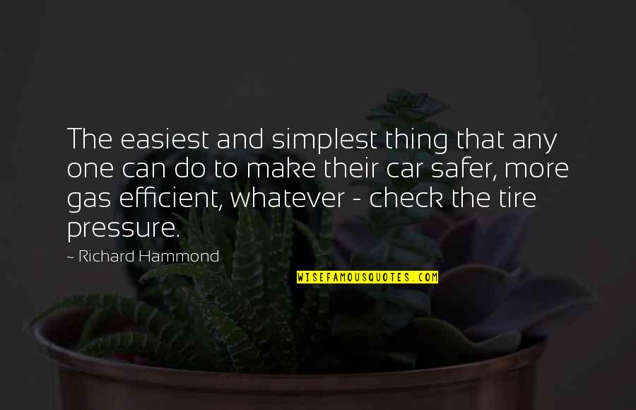 Mirabank Quotes By Richard Hammond: The easiest and simplest thing that any one