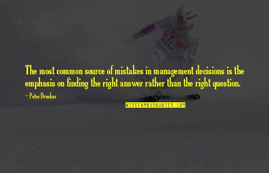 Miracle Baby Bible Quotes By Peter Drucker: The most common source of mistakes in management