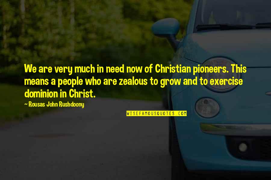 Miracle Creek Quotes By Rousas John Rushdoony: We are very much in need now of