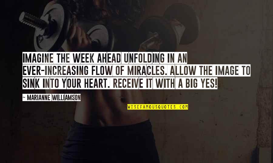 Miracle Image Quotes By Marianne Williamson: Imagine the week ahead unfolding in an ever-increasing Miracle Image Quotes By Marianne Williamson: Imagine the week ahead unfolding in an ever-increasing