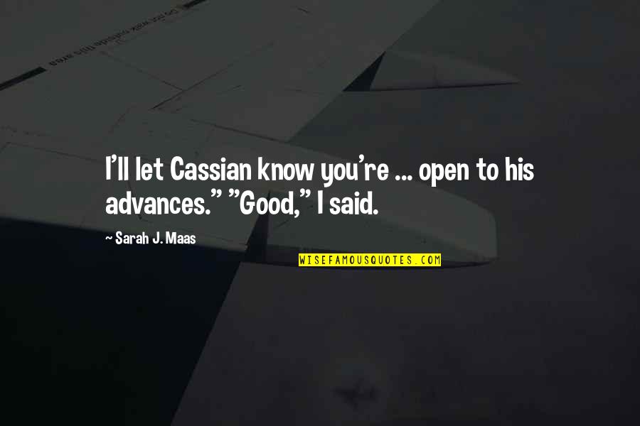 Miracle On 34th Street Movie Quotes By Sarah J. Maas: I'll let Cassian know you're ... open to