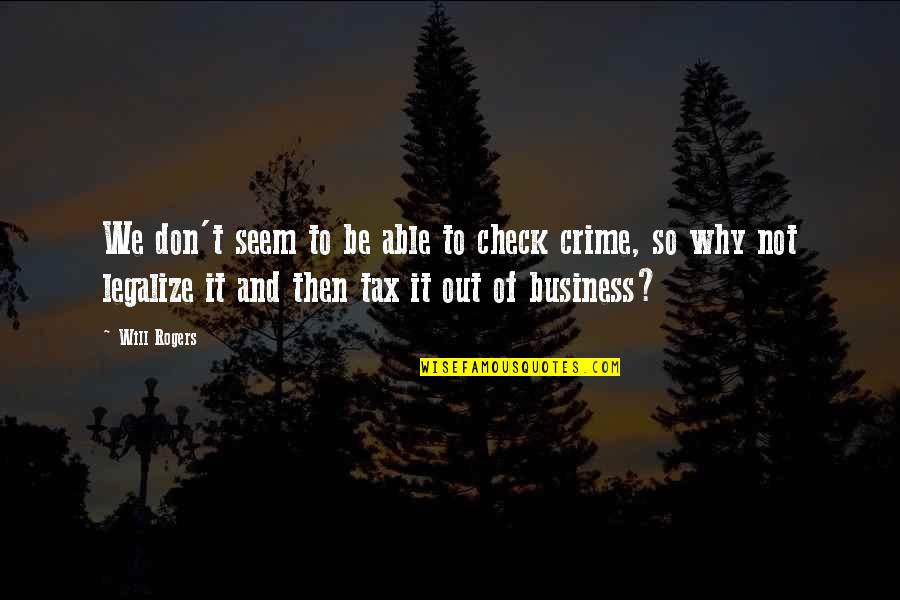 Miracleinanight Quotes By Will Rogers: We don't seem to be able to check