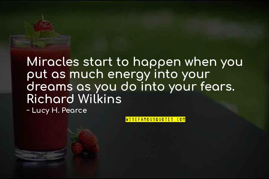 Miracles Really Do Happen Quotes By Lucy H. Pearce: Miracles start to happen when you put as