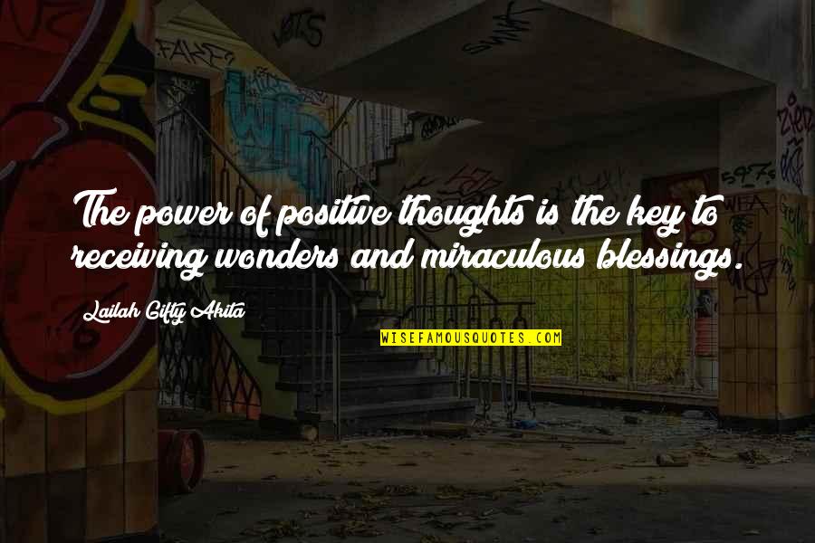 Miraculous Quotes By Lailah Gifty Akita: The power of positive thoughts is the key