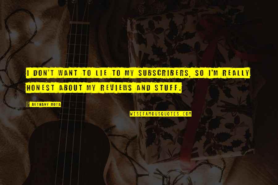 Mirage 1965 Quotes By Bethany Mota: I don't want to lie to my subscribers, Mirage 1965 Quotes By Bethany Mota: I don't want to lie to my subscribers,