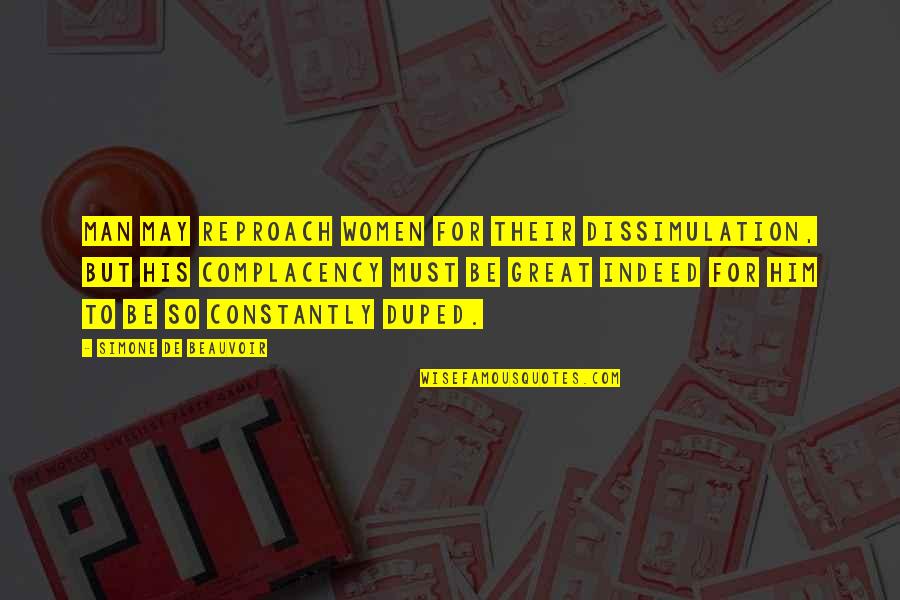 Miragem Quotes By Simone De Beauvoir: Man may reproach women for their dissimulation, but Miragem Quotes By Simone De Beauvoir: Man may reproach women for their dissimulation, but