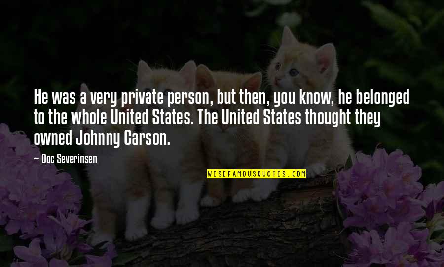 Miraggio Miller Quotes By Doc Severinsen: He was a very private person, but then, Miraggio Miller Quotes By Doc Severinsen: He was a very private person, but then,