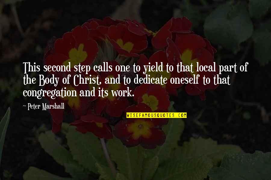 Miralda Morrison Quotes By Peter Marshall: This second step calls one to yield to Miralda Morrison Quotes By Peter Marshall: This second step calls one to yield to